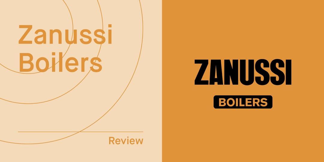 Zanussi Boilers Review: Are Zanussi Boilers Any Good? (2026)
